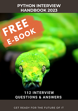 The Python Interview Handbook 2023 - FREE BOOK 112+ Q&A